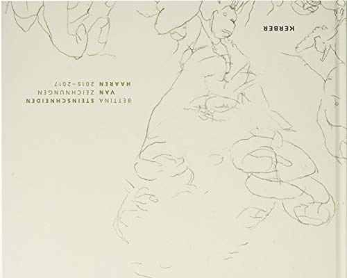 Bettina van Haaren: Steinschneiden, Zeichnungen 2015-2017 von Kerber Verlag