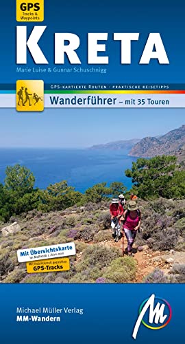 Kreta MM-Wandern Wanderführer Michael Müller Verlag: Wanderführer mit GPS-kartierten Wanderungen von Mller, Michael GmbH