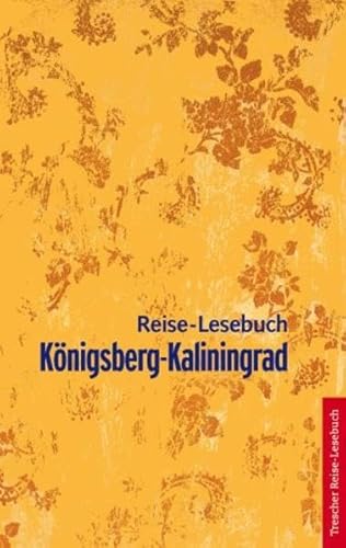 Königsberg-Kaliningrad Reise-Lesebuch von Trescher Verlag GmbH