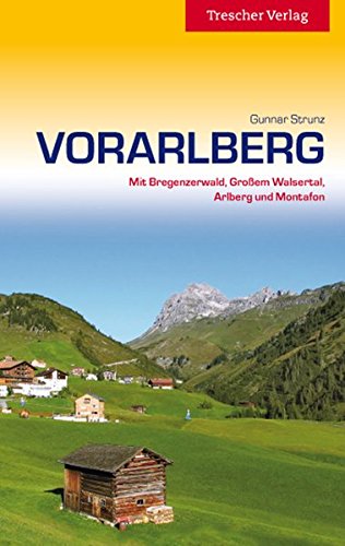 Vorarlberg - Mit Bregenzerwald, Großem Walsertal, Arlberg und Montafon (Trescher-Reihe Reisen)