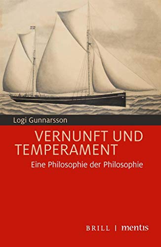 Vernunft und Temperament: Eine Philosophie der Philosophie