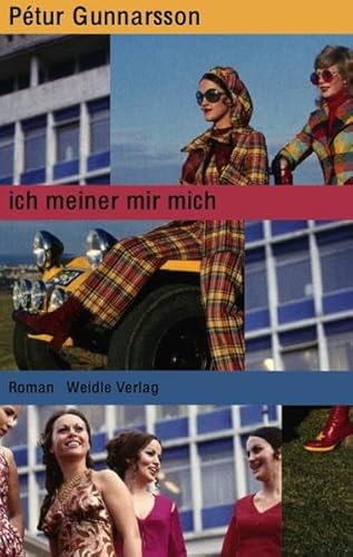 ich meiner mir mich: Roman