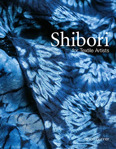 Shibori: For Textile Artists von Bloomsbury