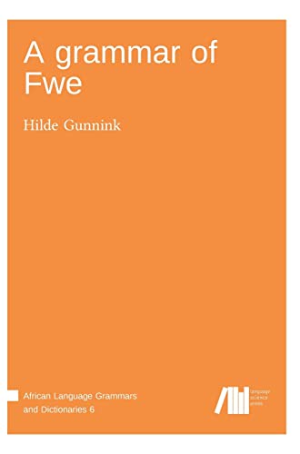 A grammar of Fwe (African Language Grammars and Dictionaries)