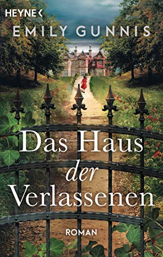Das Haus der Verlassenen: Roman von HEYNE
