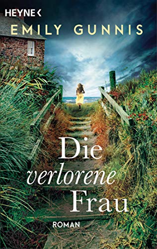 Die verlorene Frau: Roman von HEYNE
