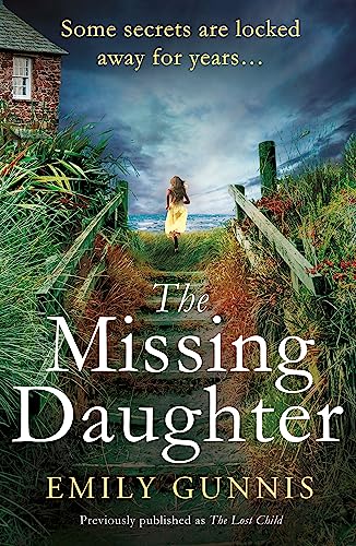 The Missing Daughter: A gripping and heart-wrenching novel with a shocking twist from the bestselling author of THE GIRL IN THE LETTER The Missing Daughter: A gripping and heart-wrenching novel with a shocking twist from the bestselling author of THE GIRL IN THE LETTER