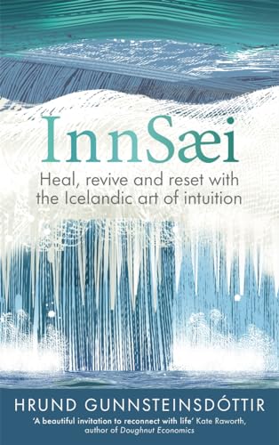 InnSaei: Heal, revive and reset with the Icelandic art of intuition von Blink Publishing