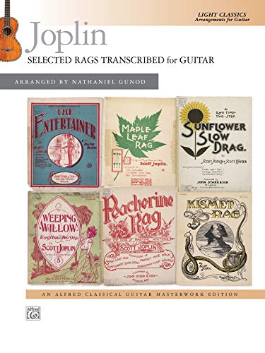 Joplin: Selected Rags Transcribed for Guitar: Light Classics Arrangements for Guitar (Alfred Classical Guitar Masterworks) von Alfred Music
