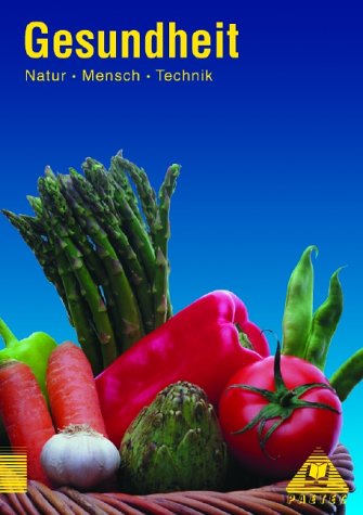 Lehrbuch Gesundheit: Natur - Mensch - Technik, Themenbände, Gesundheit