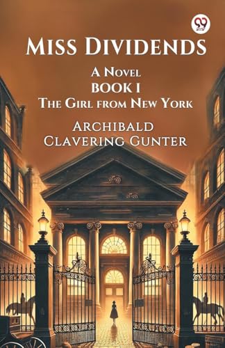 Miss Dividends A Novel Book I The Girl From New York von Double 9 Books