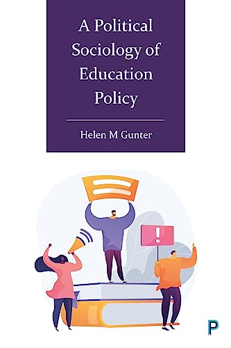 A Political Sociology of Education Policy A Political Sociology of Education Policy von Policy Press