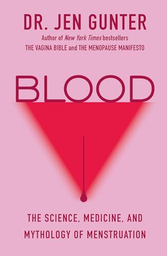 Blood: The Science, Medicine, and Mythology of Menstruation von Citadel Press