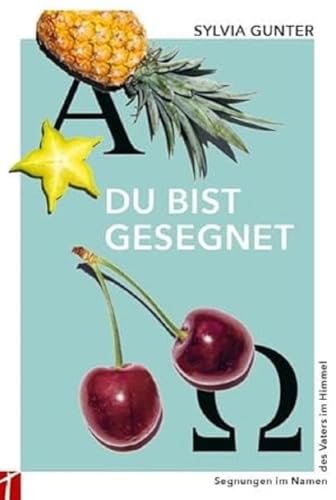 Du bist gesegnet: Segnungen im Namen des Vaters im Himmel