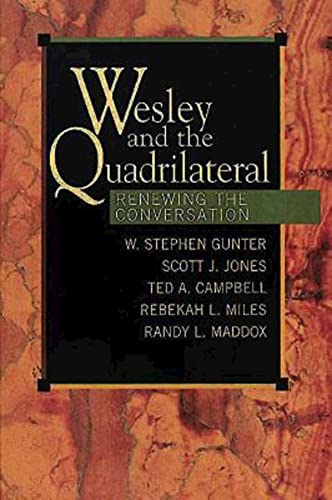 Wesley and the Quadrilateral: Renewing the Conversation von Abingdon Press