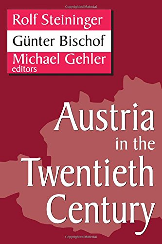 Austria in the Twentieth Century (Studies in Austrian and Central European History and Culture) von Routledge