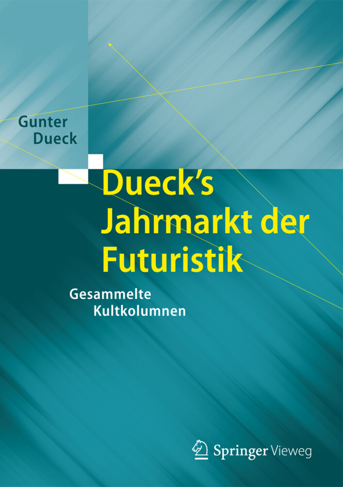 Dueck's Jahrmarkt der Futuristik von Springer Berlin Heidelberg