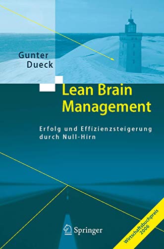 Lean Brain Management: Erfolg und Effizienzsteigerung durch Null-Hirn von Springer