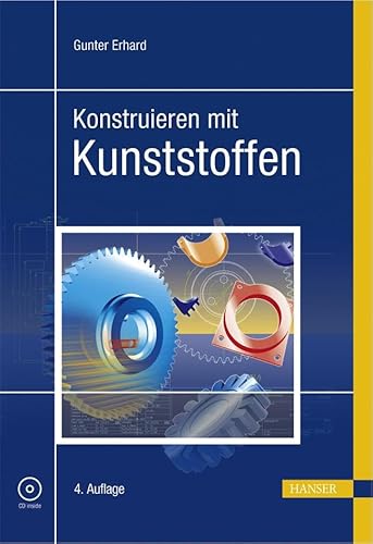 Konstruieren mit Kunststoffen von Hanser Fachbuchverlag