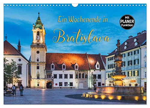 Ein Wochenende in Bratislava (Wandkalender 2024 DIN A3 quer), CALVENDO Monatskalender von CALVENDO