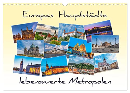 Europas Hauptstädte – lebenswerte Metropolen (Wandkalender 2024 DIN A3 quer), CALVENDO Monatskalender