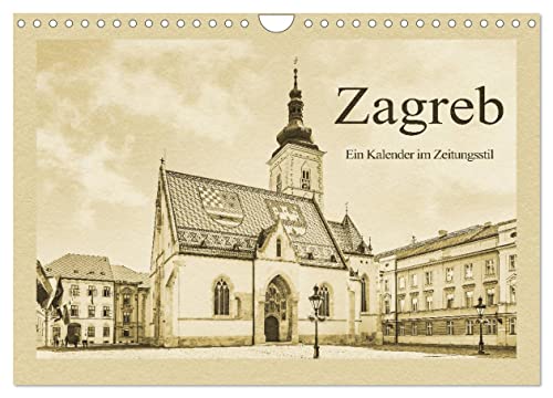 Zagreb – Ein Kalender im Zeitungsstil (Wandkalender 2024 DIN A4 quer), CALVENDO Monatskalender