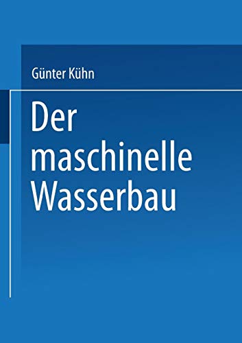 Der maschinelle Wasserbau (German Edition) von Vieweg+Teubner Verlag