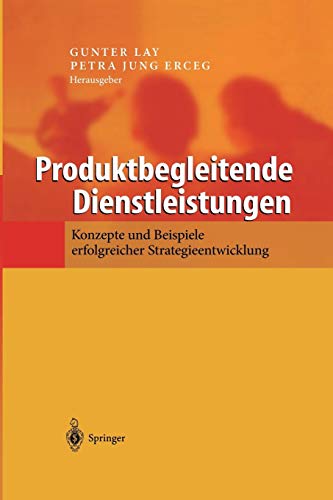 Produktbegleitende Dienstleistungen: Konzepte Und Beispiele Erfolgreicher Strategieentwicklung von Springer