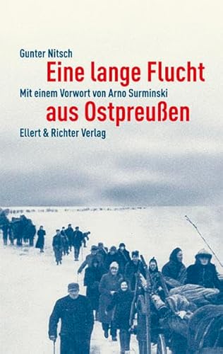 Eine lange Flucht aus Ostpreußen: Vorwort: Surminski, Arno