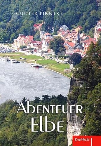 Abenteuer Elbe von Engelsdorfer Verlag