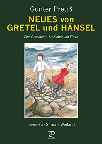 NEUES von GRETEL und HÄNSEL: Eine Geschichte für Kinder und Eltern (Pernobilis Edition) von Engelsdorfer Verlag
