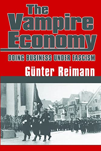 Vampire Economy: Doing Business Under Fascism von Ludwig Von Mises Institute