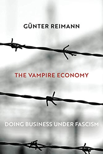 Vampire Economy: Doing Business Under Fascism von Ludwig Von Mises Institute