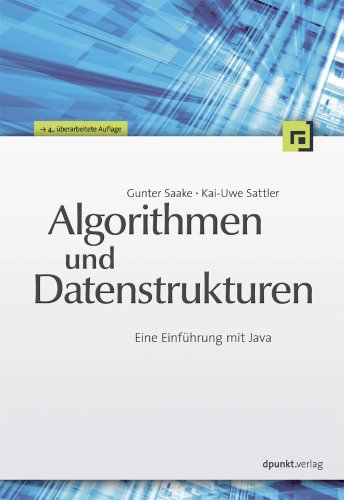 Algorithmen und Datenstrukturen: Eine Einführung mit Java