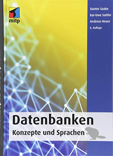Datenbanken - Konzepte und Sprachen (mitp Professional) von MITP Verlags GmbH