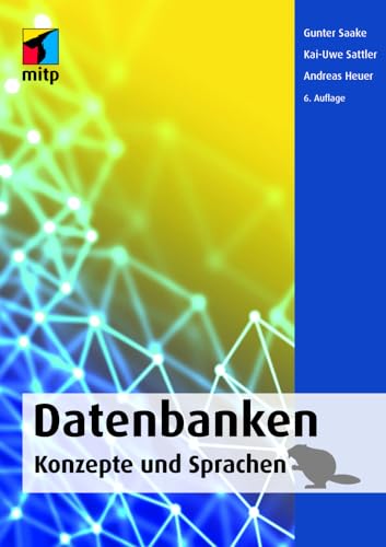 Datenbanken - Konzepte und Sprachen (mitp Professional) von MITP Verlags GmbH