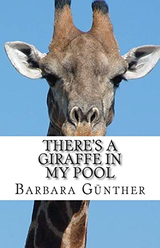 There's a Giraffe in my Pool von Createspace Independent Publishing Platform