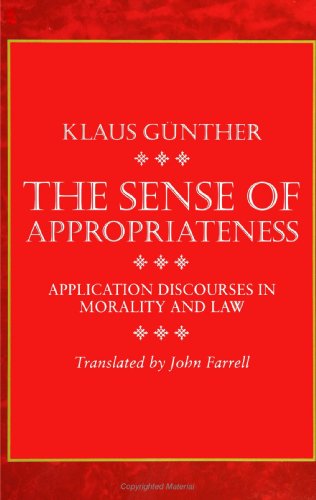 The Sense of Appropriateness: Application Discourses in Morality and Law (Suny Series in Social and Political Thought)
