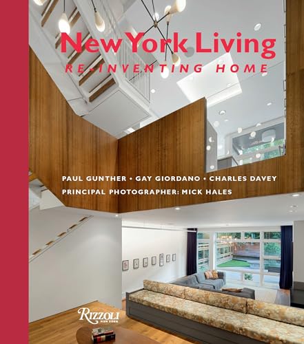 New York Living: Re-Inventing Home New York Living: Re-Inventing Home von Rizzoli Universe Promotional Books