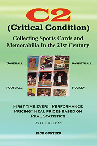 C2: Collecting Sports Cards and Memorabilia In The 21st Century: Collecting Sports Cards and Memorabilia In The 21st Century von Xlibris