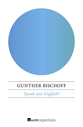 Speak you English?: Programmierte Übung zum Verlernen typisch deutscher Englischfehler von Rowohlt