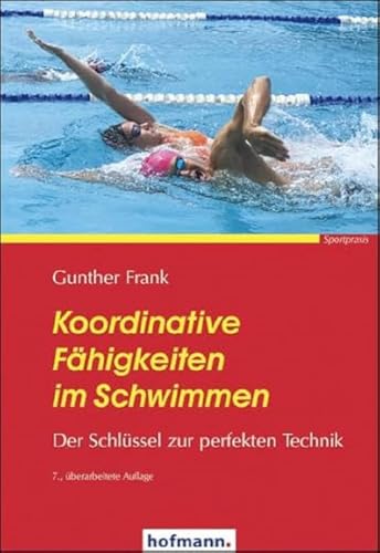 Koordinative Fähigkeiten im Schwimmen: Der Schlüssel zur perfekten Technik