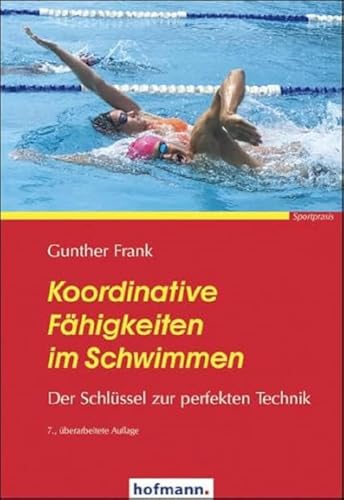 Koordinative Fähigkeiten im Schwimmen: Der Schlüssel zur perfekten Technik von Hofmann GmbH & Co. KG