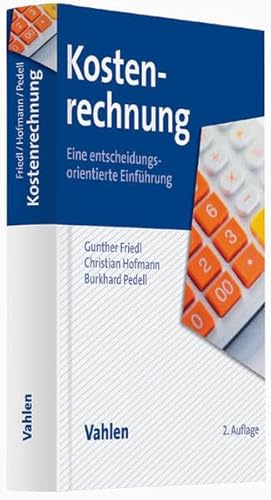 Kostenrechnung: Eine entscheidungsorientierte Einführung