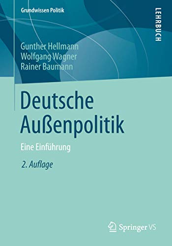 Deutsche Außenpolitik: Eine Einführung (Grundwissen Politik) von Springer VS