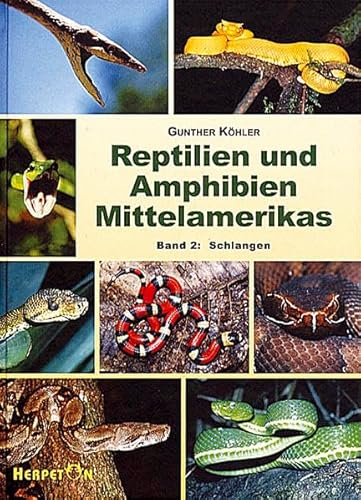 Reptilien und Amphibien Mittelamerikas. Band2: Schlangen