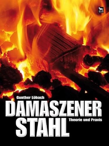 Damaszenerstahl: Theorie und Praxis von Wieland Verlag
