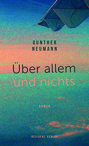 Über allem und nichts: Roman