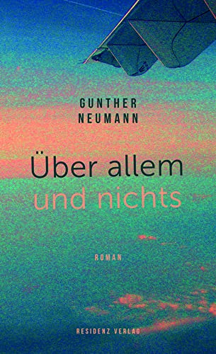 Über allem und nichts: Roman