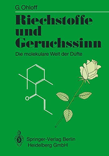 Riechstoffe und Geruchssinn: Die molekulare Welt der Düfte (German Edition) von Springer